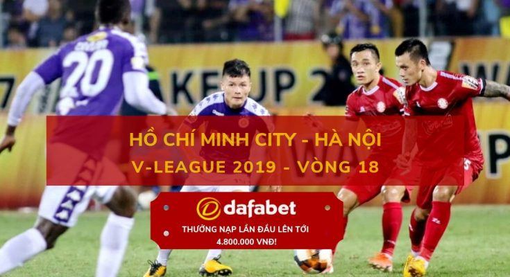 TP Hồ Chí Minh vs Hà Nội: Nhà cái Dafabet ngày 26/07