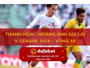 [V-League 2019, Vòng 18] Thanh Hóa vs Hoàng Anh Gia Lai 2