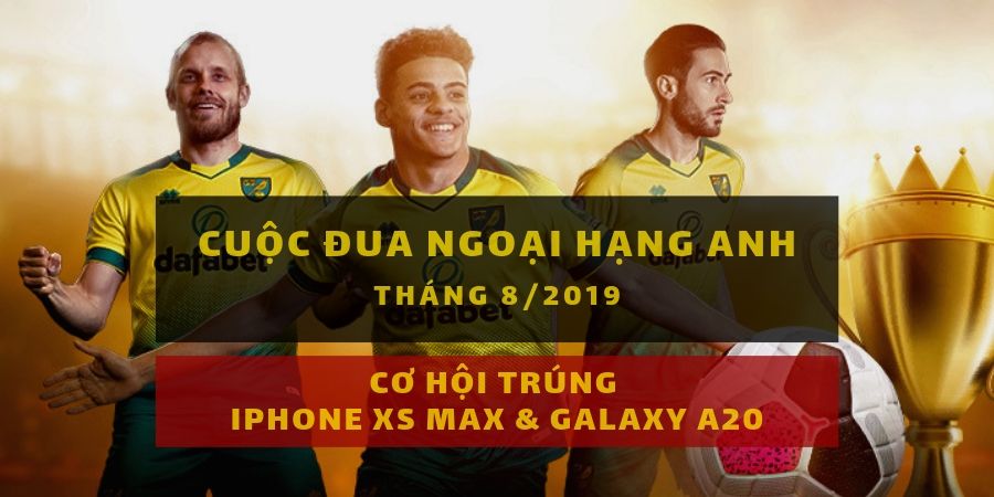 dafabet khuyen mai iphone va dien thoai galaxy a20 thang 8-2019