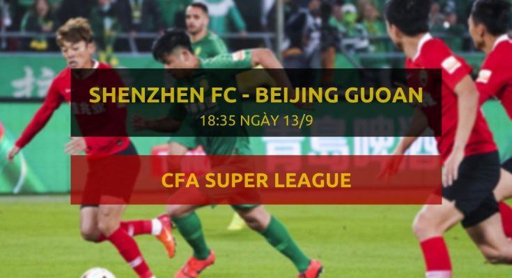 Trực tiếp Shenzhen vs Beijing Guoan - link đặt cược Dafabet