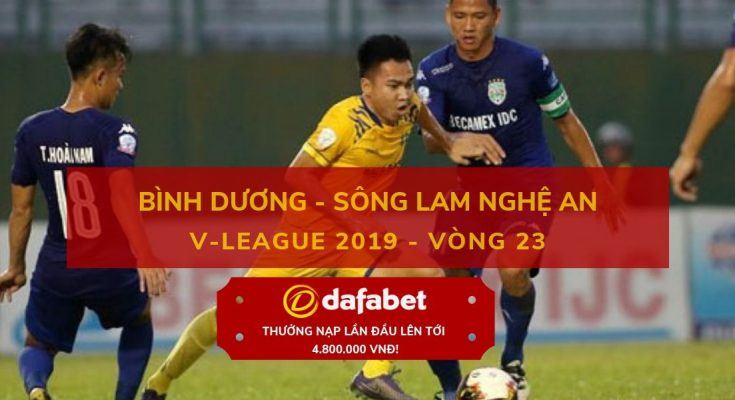 soi keo bong da viet nam dafabet [V-League 2019, Vòng 23] Bình Dương vs SLNA