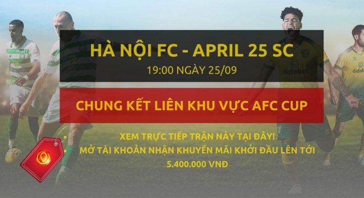 xem truc tiep Hà Nội FC vs April 25 SC