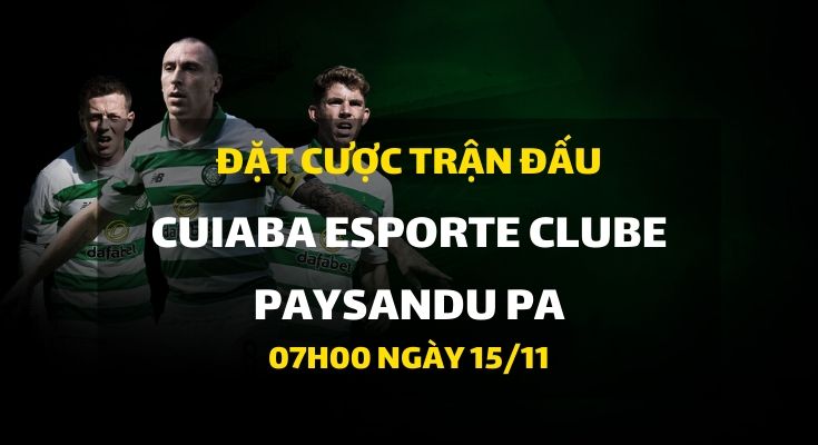 Cuiaba Esporte Clube MT - Paysandu PA (07h00 ngày 15/11)
