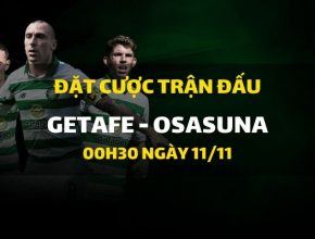 Getafe - Osasuna (00h30 ngày 11/11)