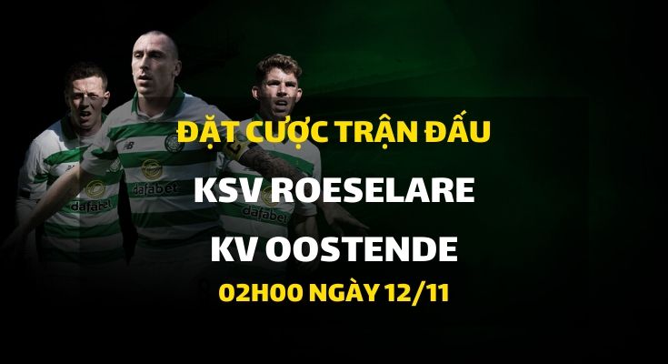 KSV Roeselare Reserves - KV Oostende Reserves (02h00 ngày 12/11)