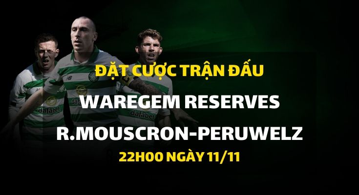 KVC Westerlo Reserves - R.mouscron-Peruwelz Reserves (22h00 ngày 11/11)