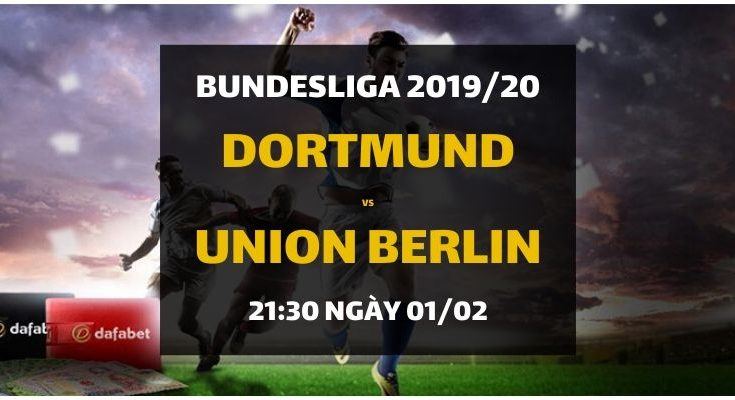 Borussia Dortmund - Union Berlin (21h30 ngày 01/02)