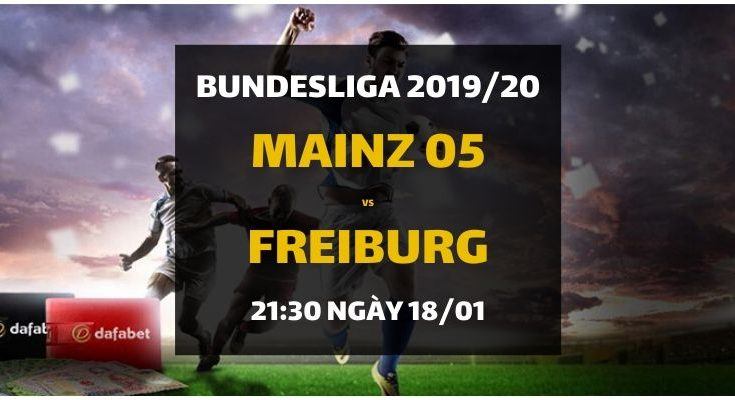 Tỷ lệ bóng đá Mainz 05 - Freiburg (21h30 ngày 18/01)