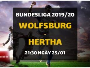 Đặt cược: VfL Wolfsburg - Hertha Berlin (21h30 ngày 25/01)