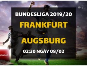 Eintracht Frankfurt - Augsburg (02h30 ngày 08/02)